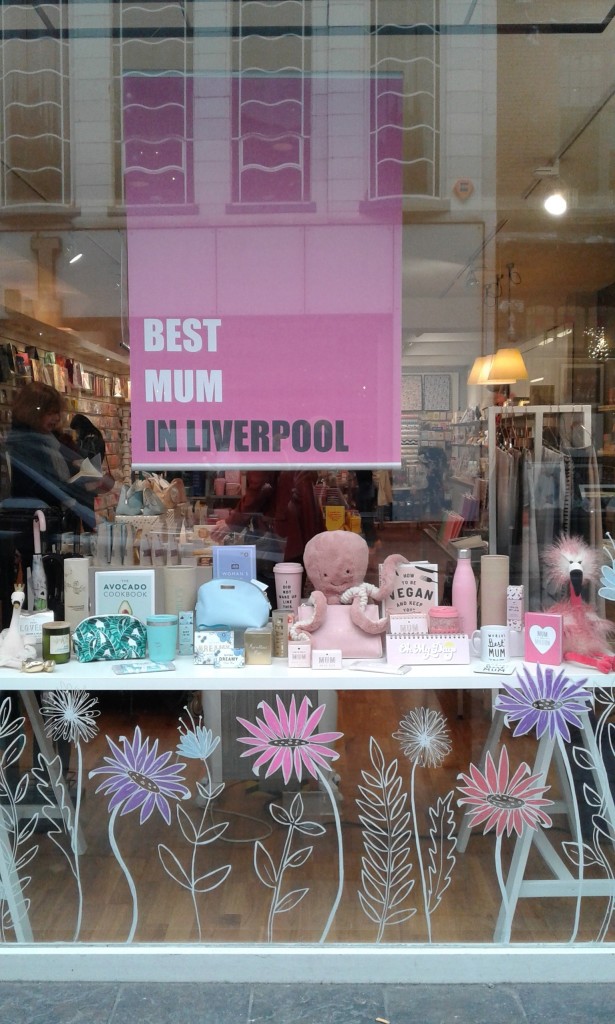 Above: Mother’s Day windows featured Best Mum In Liverpool posters.